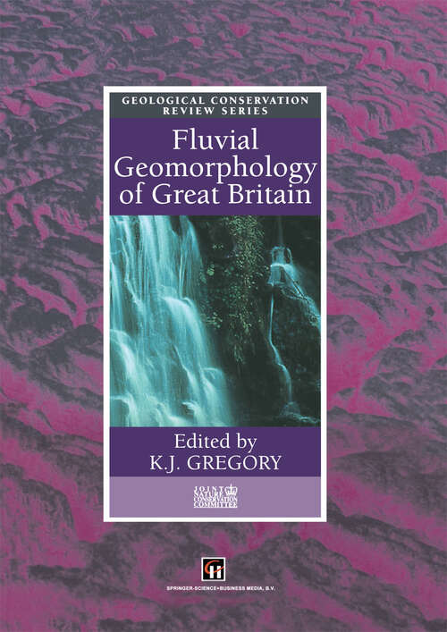 Book cover of Fluvial Geomorphology of Great Britain (1997) (Geological Conservation Review Series)