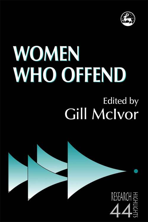 Book cover of Women Who Offend (Research Highlights in Social Work)