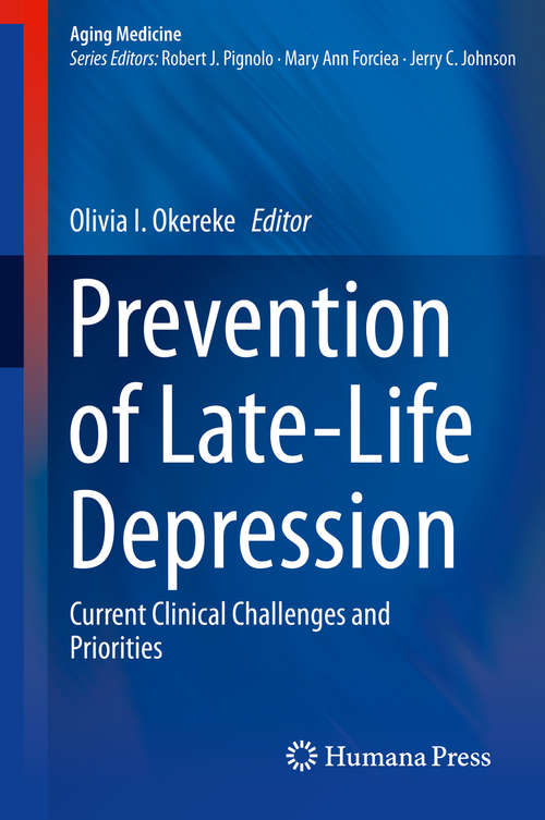 Book cover of Prevention of Late-Life Depression: Current Clinical Challenges and Priorities (2015) (Aging Medicine #9)