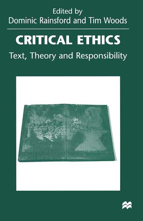 Book cover of Critical Ethics: Text, Theory and Responsibility (1st ed. 1999)