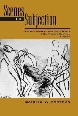 Book cover of Scenes Of Subjection: Terror, Slavery, And Self-making In Nineteenth-century America (PDF) (Race And American Culture Ser.)
