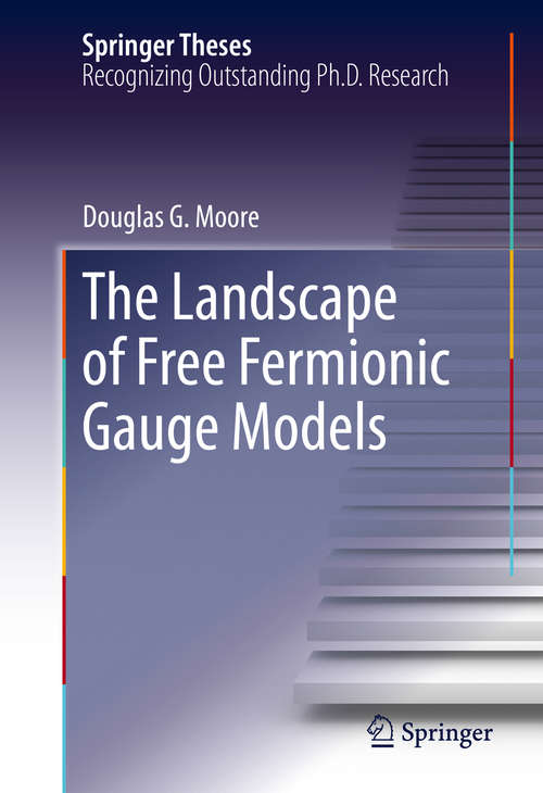 Book cover of The Landscape of Free Fermionic Gauge Models (1st ed. 2016) (Springer Theses)