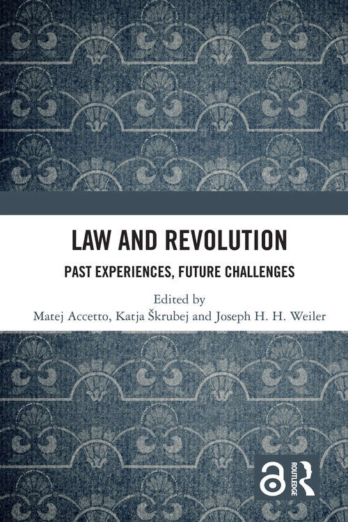 Book cover of Law and Revolution: Past Experiences, Future Challenges