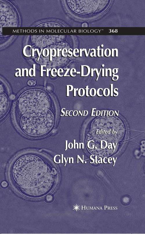 Book cover of Cryopreservation and Freeze-Drying Protocols (2nd ed. 2007) (Methods in Molecular Biology #368)