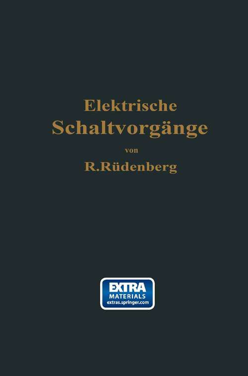 Book cover of Elektrische Schaltvorgänge und verwandte Störungserscheinungen in Starkstromanlagen (1923)