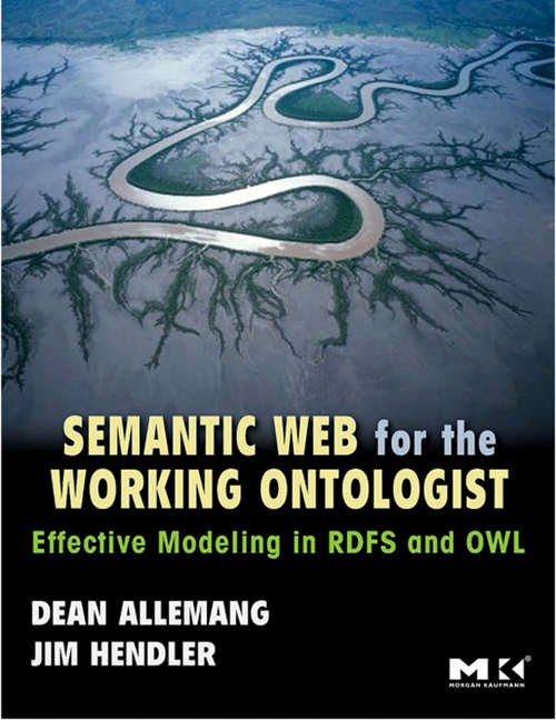 Book cover of Semantic Web for the Working Ontologist: Effective Modeling in RDFS and OWL