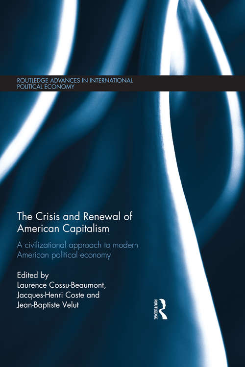 Book cover of The Crisis and Renewal of U.S. Capitalism: A Civilizational Approach to Modern American Political Economy