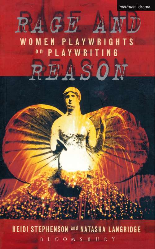 Book cover of Rage And Reason: Women Playwrights on Playwriting (Plays and Playwrights)