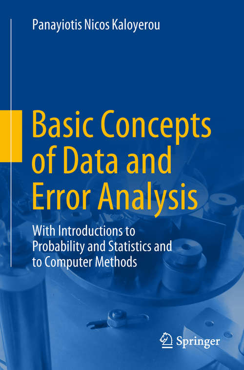 Book cover of Basic Concepts of Data and Error Analysis: With Introductions to Probability and Statistics and to Computer Methods (1st ed. 2018)