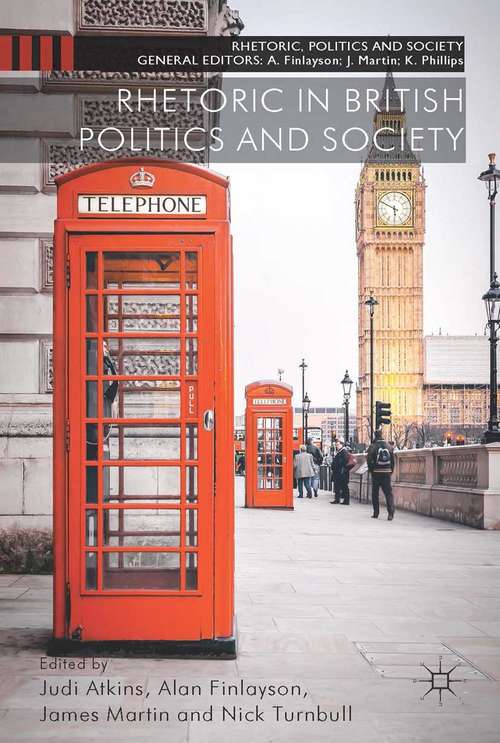 Book cover of Rhetoric in British Politics and Society (2014) (Rhetoric, Politics and Society)