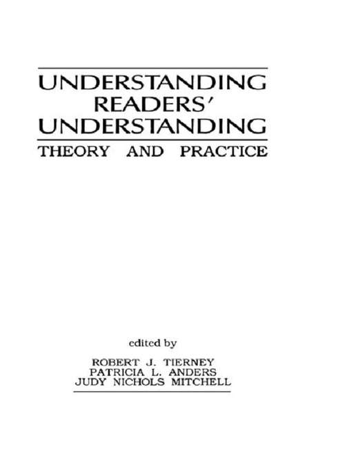 Book cover of Understanding Readers' Understanding: Theory To Practice