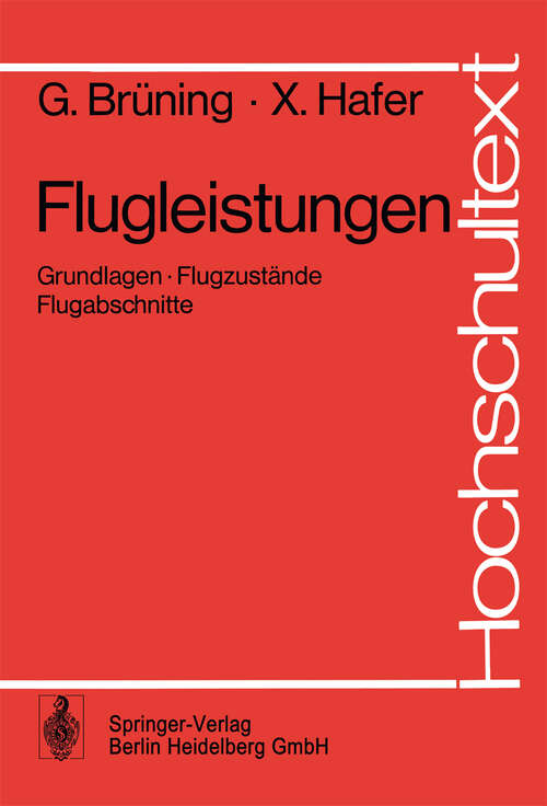 Book cover of Flugleistungen: Grundlagen · Flugzustände Flugabschnitte (1978) (Hochschultext)