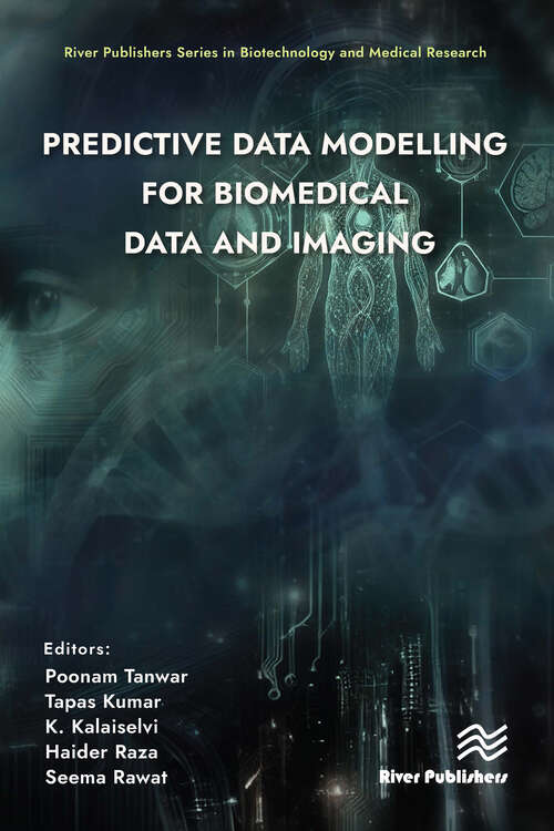 Book cover of Predictive Data Modelling for Biomedical Data and Imaging (River Publishers Series in Biotechnology and Medical Research)