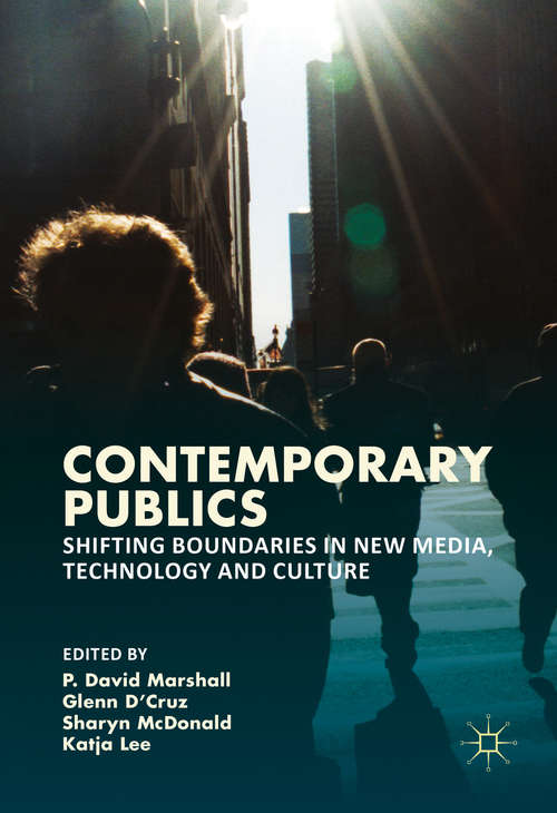 Book cover of Contemporary Publics: Shifting Boundaries in New Media, Technology and Culture (1st ed. 2016)