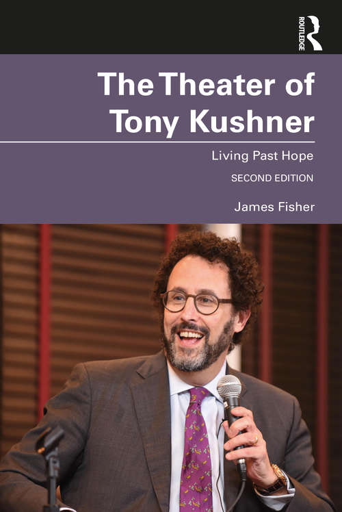 Book cover of The Theater of Tony Kushner: Living Past Hope (2)