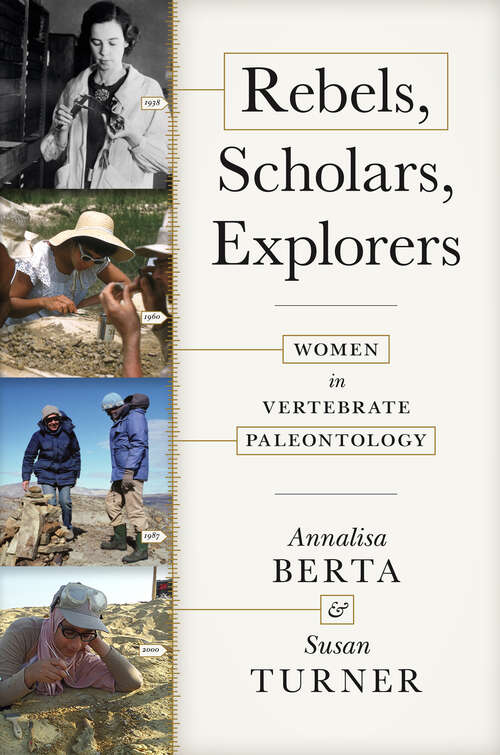 Book cover of Rebels, Scholars, Explorers: Women in Vertebrate Paleontology