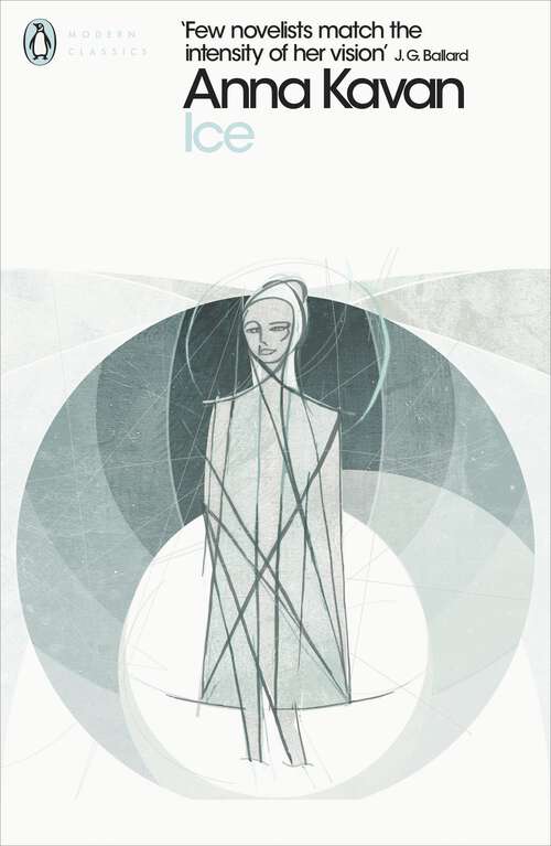 Book cover of Ice: 50th Anniversary Edition (50) (Peter Owen Modern Classics Ser.)