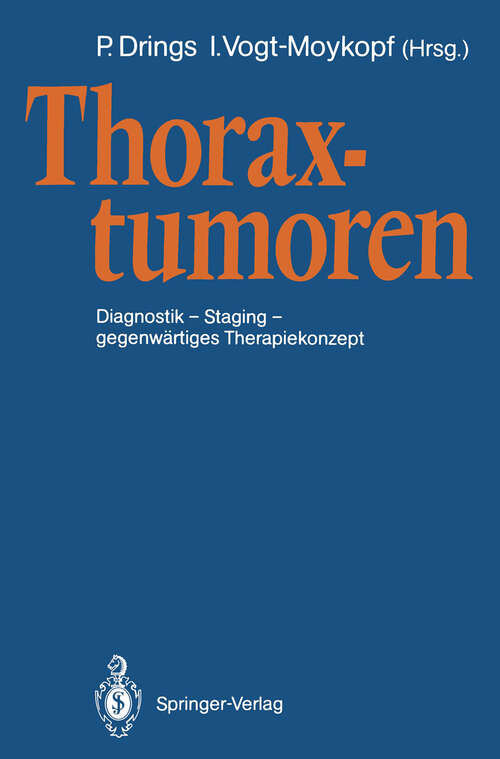 Book cover of Thoraxtumoren: Diagnostik — Staging — gegenwärtiges Therapiekonzept (1991)