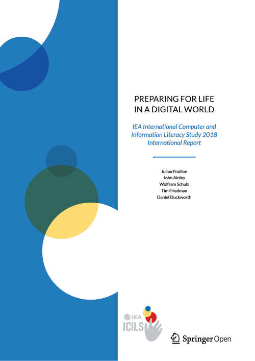 Book cover of Preparing for Life in a Digital World: IEA International Computer and Information Literacy Study 2018 International Report (1st ed. 2020)