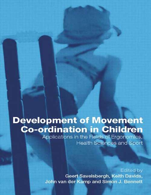 Book cover of Development of Movement Coordination in Children: Applications in the Field of Ergonomics, Health Sciences and Sport