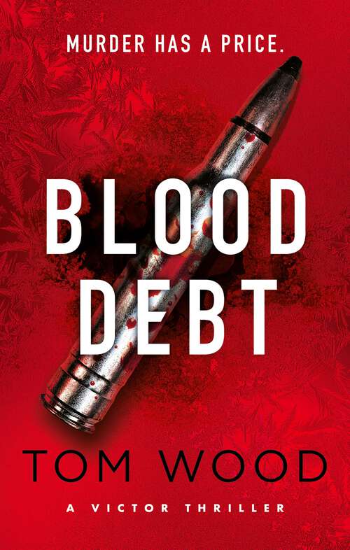 Book cover of Blood Debt: The non-stop danger-filled new Victor thriller (Victor #11)