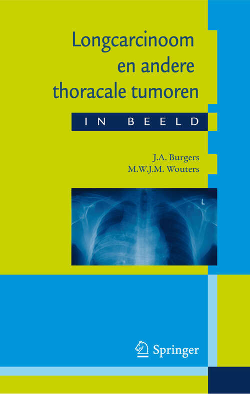 Book cover of Longcarcinoom en andere thoracale tumoren in beeld: Casuïstiek in een breder perspectief (2009)