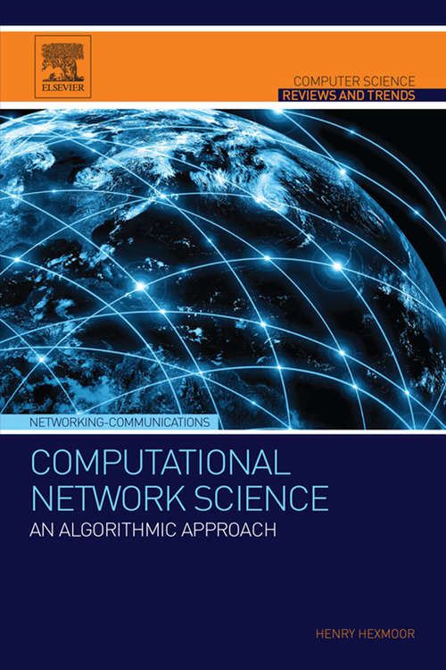 Book cover of Computational Network Science: An Algorithmic Approach (Computer Science Reviews and Trends)