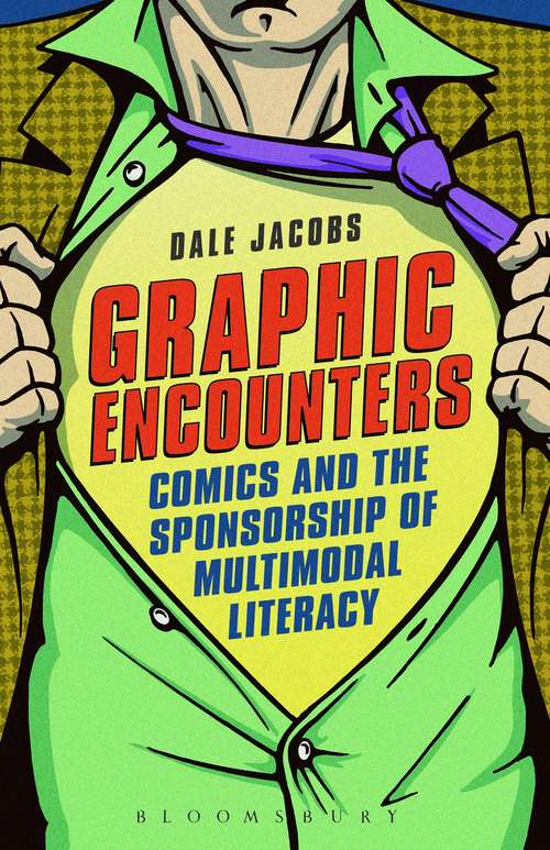 Book cover of Graphic Encounters: Comics and the Sponsorship of Multimodal Literacy