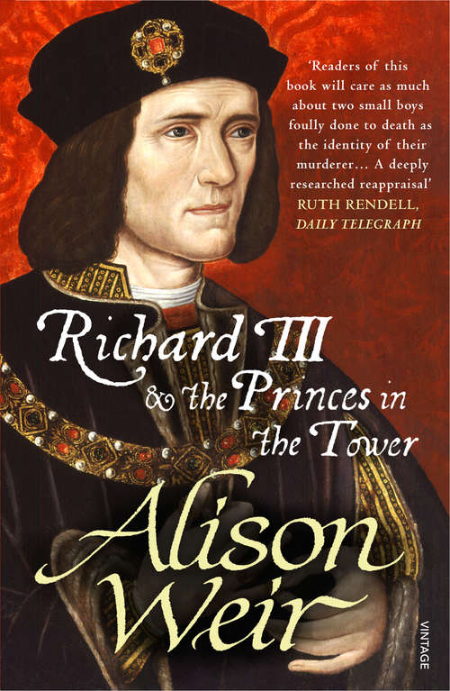 Book cover of Richard III and the Princes in the Tower