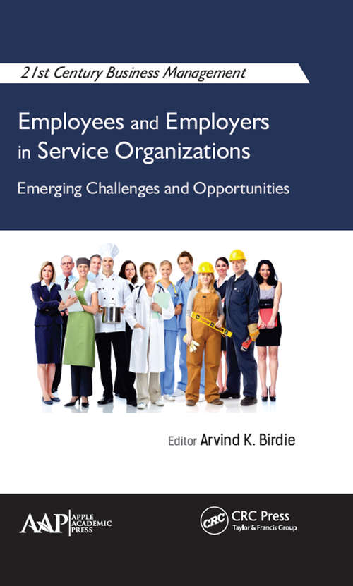 Book cover of Employees and Employers in Service Organizations: Emerging Challenges and Opportunities (21st Century Business Management)