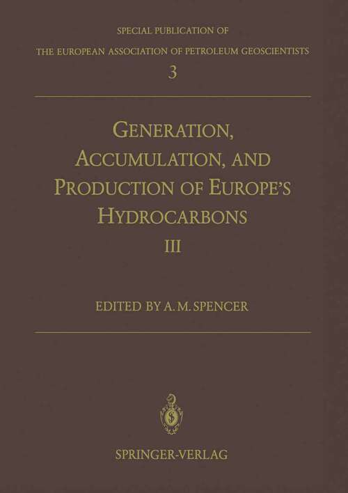 Book cover of Generation, Accumulation and Production of Europe’s Hydrocarbons III: Special Publication of the European Association of Petroleum Geoscientists No. 3 (1993) (Special Publication of the European Association of Petroleum Geoscientists #3)