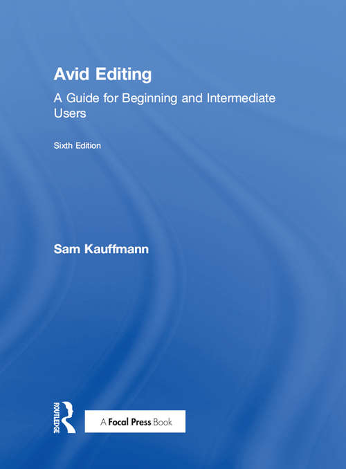 Book cover of Avid Editing: A Guide for Beginning and Intermediate Users (6)