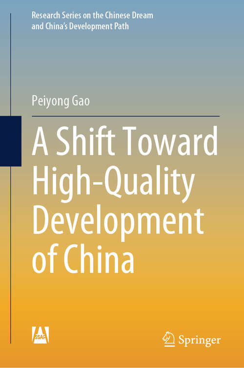 Book cover of A Shift Toward High-Quality Development of China (2024) (Research Series on the Chinese Dream and China’s Development Path)