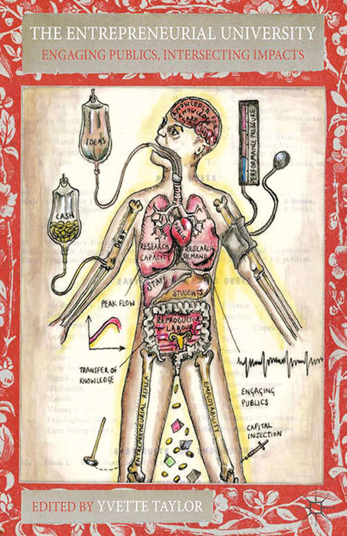 Book cover of The Entrepreneurial University: Engaging Publics, Intersecting Impacts (2014)
