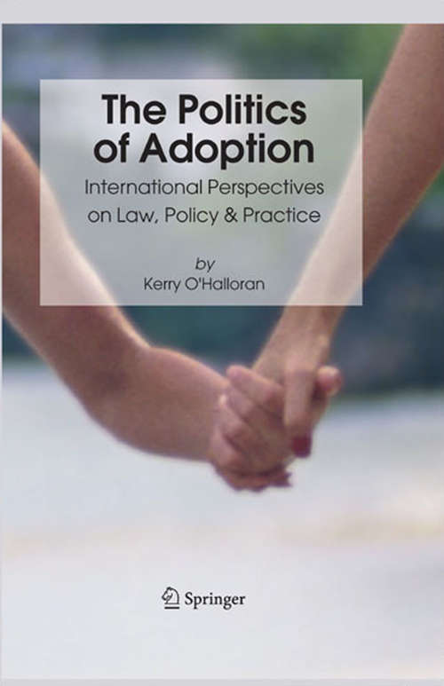 Book cover of The Politics of Adoption: International Perspectives on Law, Policy & Practice (2006)