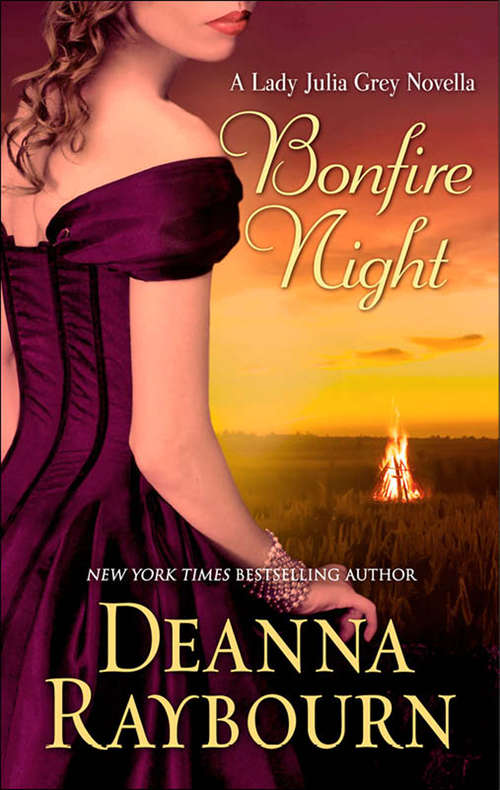 Book cover of Bonfire Night: Midsummer Night Twelfth Night Bonfire Night (ePub First edition) (A Lady Julia Grey Novel #9)