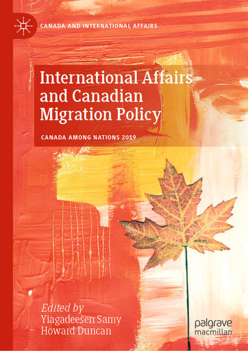 Book cover of International Affairs and Canadian Migration Policy (1st ed. 2021) (Canada and International Affairs)