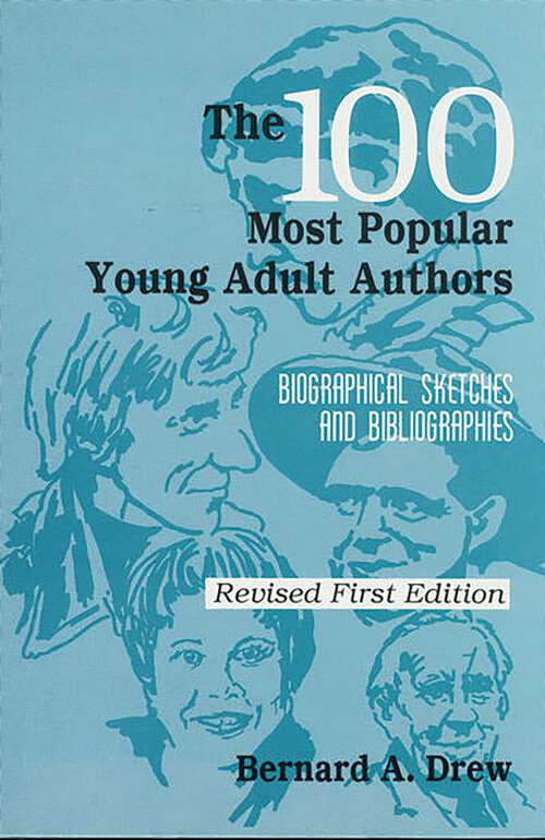 Book cover of The 100 Most Popular Young Adult Authors: Biographical Sketches and Bibliographies (Popular Authors Series)