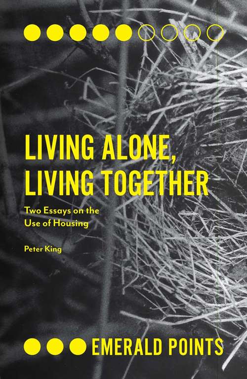 Book cover of Living Alone, Living Together: Two Essays on the Use of Housing (PDF) (Emerald Points)