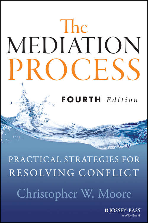 Book cover of The Mediation Process: Practical Strategies for Resolving Conflict (4)