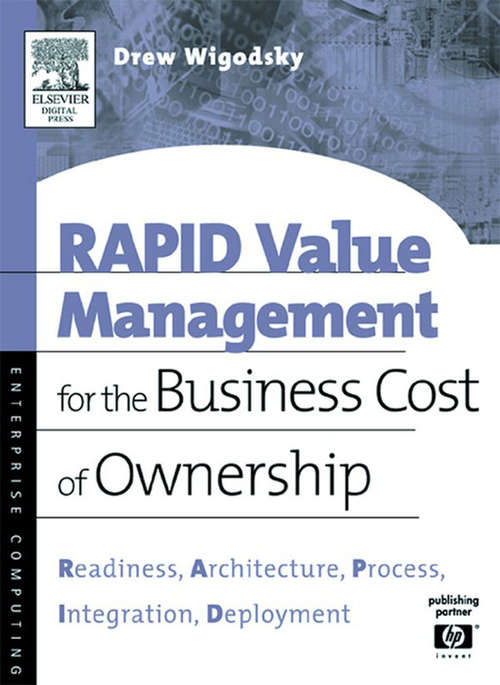 Book cover of RAPID Value Management for the Business Cost of Ownership: Readiness, Architecture, Process, Integration, Deployment (HP Technologies)