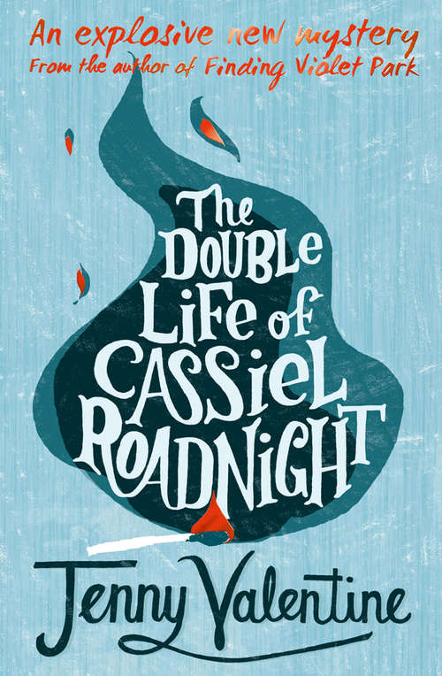 Book cover of The Double Life of Cassiel Roadnight: Finding Violet Park, Broken Soup, The Ant Colony, The Double Life Of Cassiel Roadnight (ePub edition)