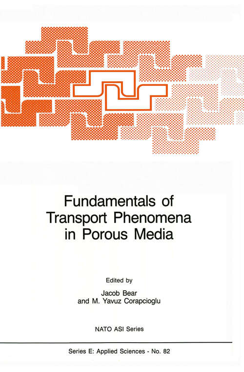 Book cover of Fundamentals of Transport Phenomena in Porous Media (1984) (NATO Science Series E: #82)