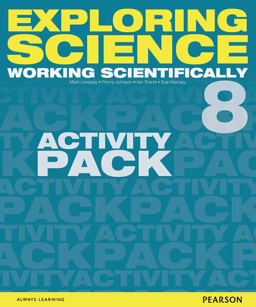 Book cover of Exploring Science: Working Scientifically Activity Pack Year 8 (Exploring Science 4)