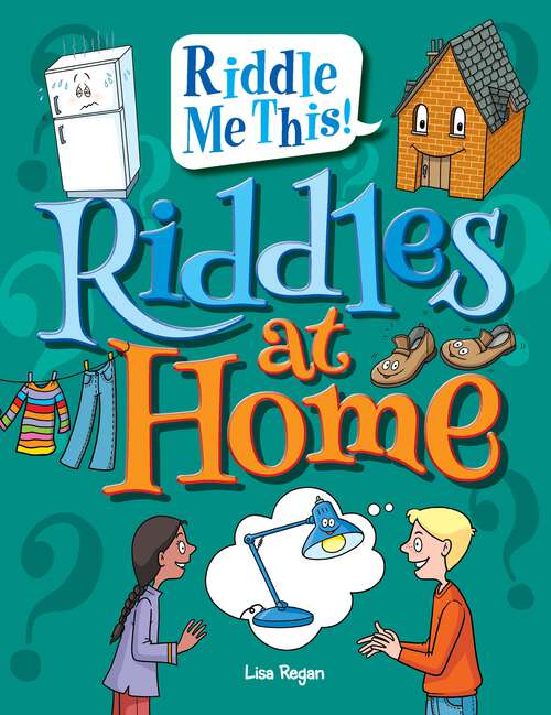Book cover of Riddles at Home (Riddle Me This!)