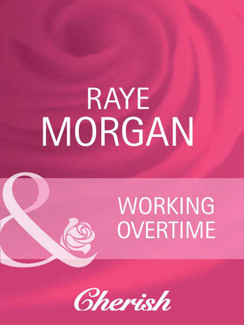Book cover of Working Overtime (ePub First edition) (Mills And Boon Cherish Ser.: No. 1548)