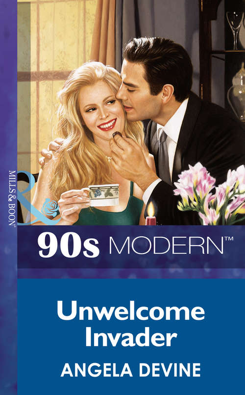 Book cover of Unwelcome Invader (ePub First edition) (Mills And Boon Vintage 90s Modern Ser.)