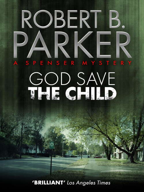 Book cover of God Save the Child (Spenser Ser. #2)