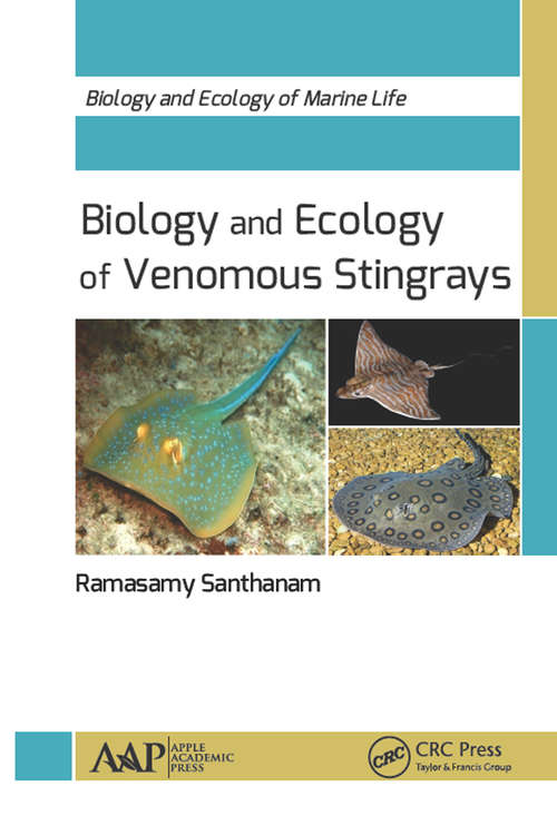 Book cover of Biology and Ecology of Venomous Stingrays (Biology and Ecology of Marine Life)