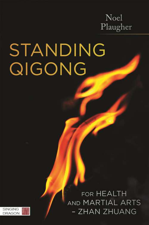 Book cover of Standing Qigong for Health and Martial Arts - Zhan Zhuang